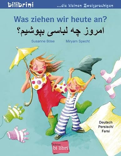 Was ziehen wir heute an?: Kinderbuch Deutsch-Persisch/Farsi von Hueber